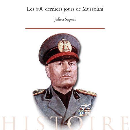 D'un lac à l'autre : les 600 derniers jours de Mussolini