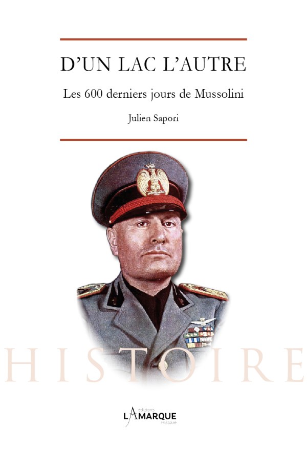 D'un lac à l'autre : les 600 derniers jours de Mussolini