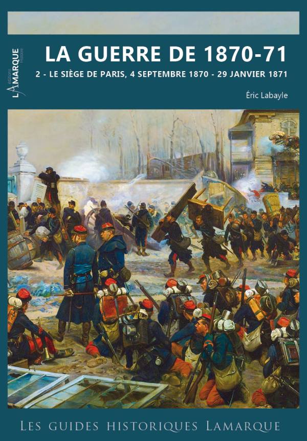 La guerre de 1870-71, le siège de Paris