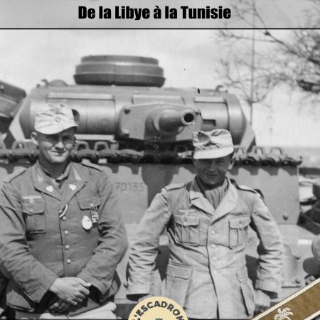 La 21e Panzer Division : de la Libye à la Tunisie