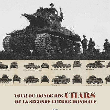 Tour du monde des chars de la Seconde Guerre Mondiale