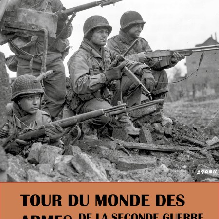 Tour du monde des armes de la Seconde Guerre mondiale